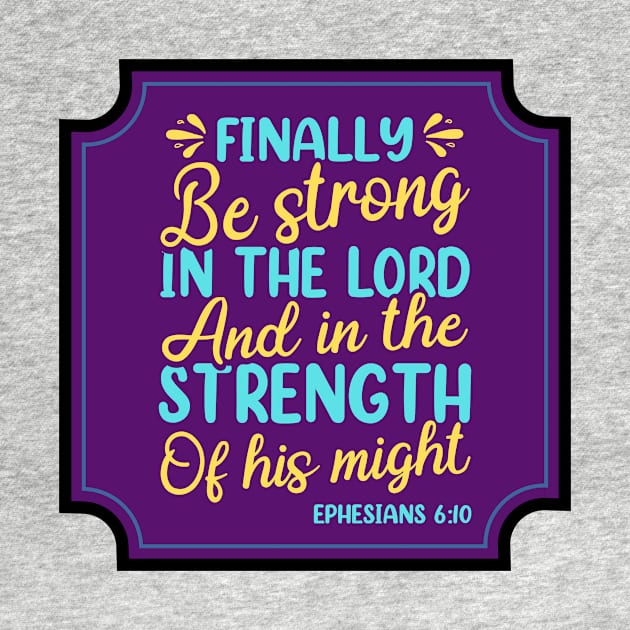 Finally be strong in the lord by Prayingwarrior